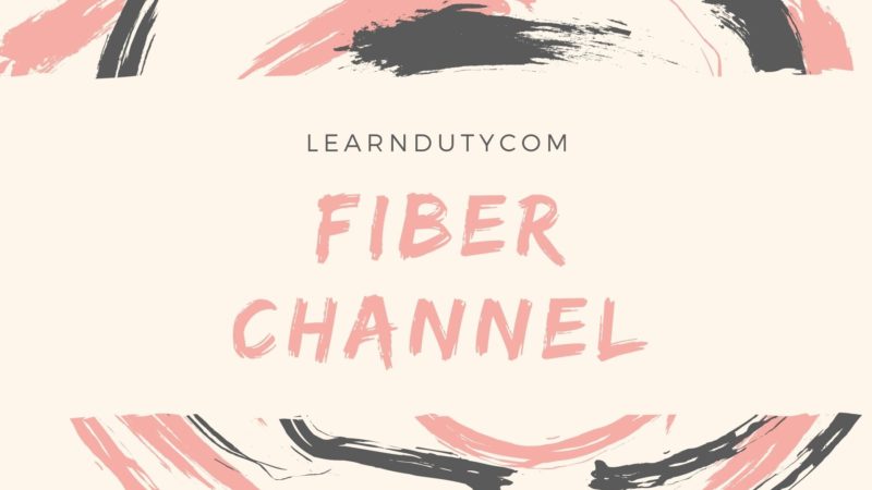 Fiber Channel (FC) explained & Basic configuration