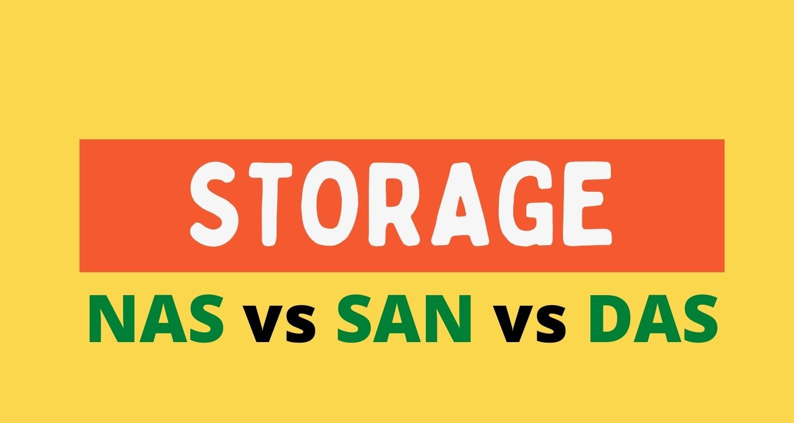 Storage concepts NAS, DAS & SAN Explained