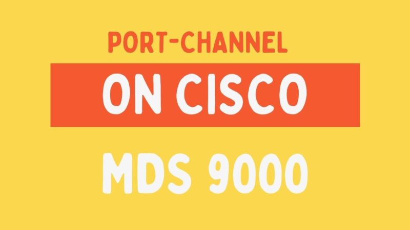Port-Channel on  Cisco MDS 9000