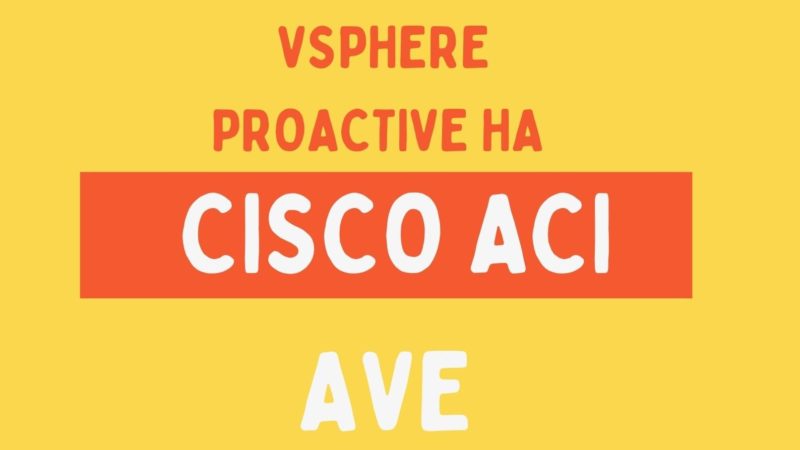 Cisco ACI AVE – VMware vSphere Proactive HA