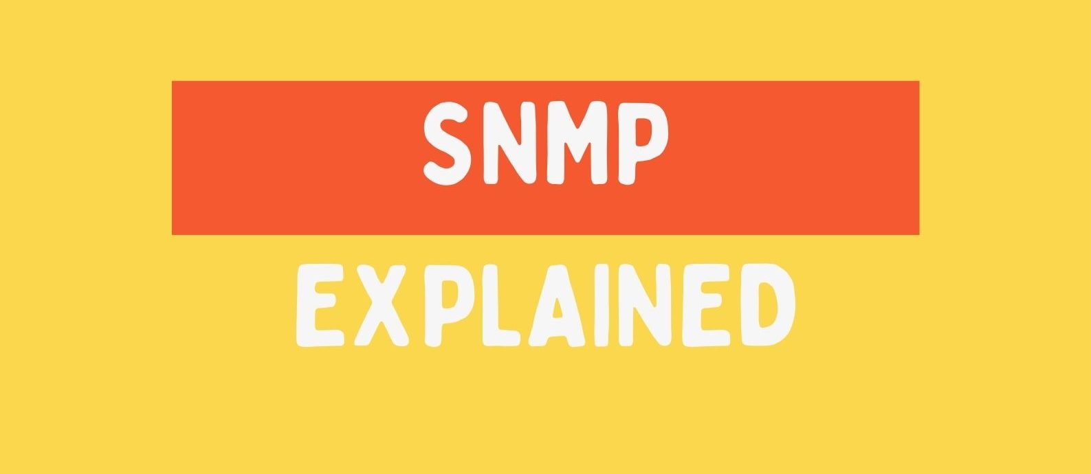 SNMP Protocol Explained