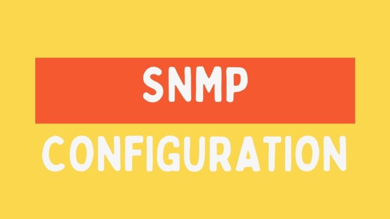 SNMP Configuration Examples on Cisco Switches & Routers