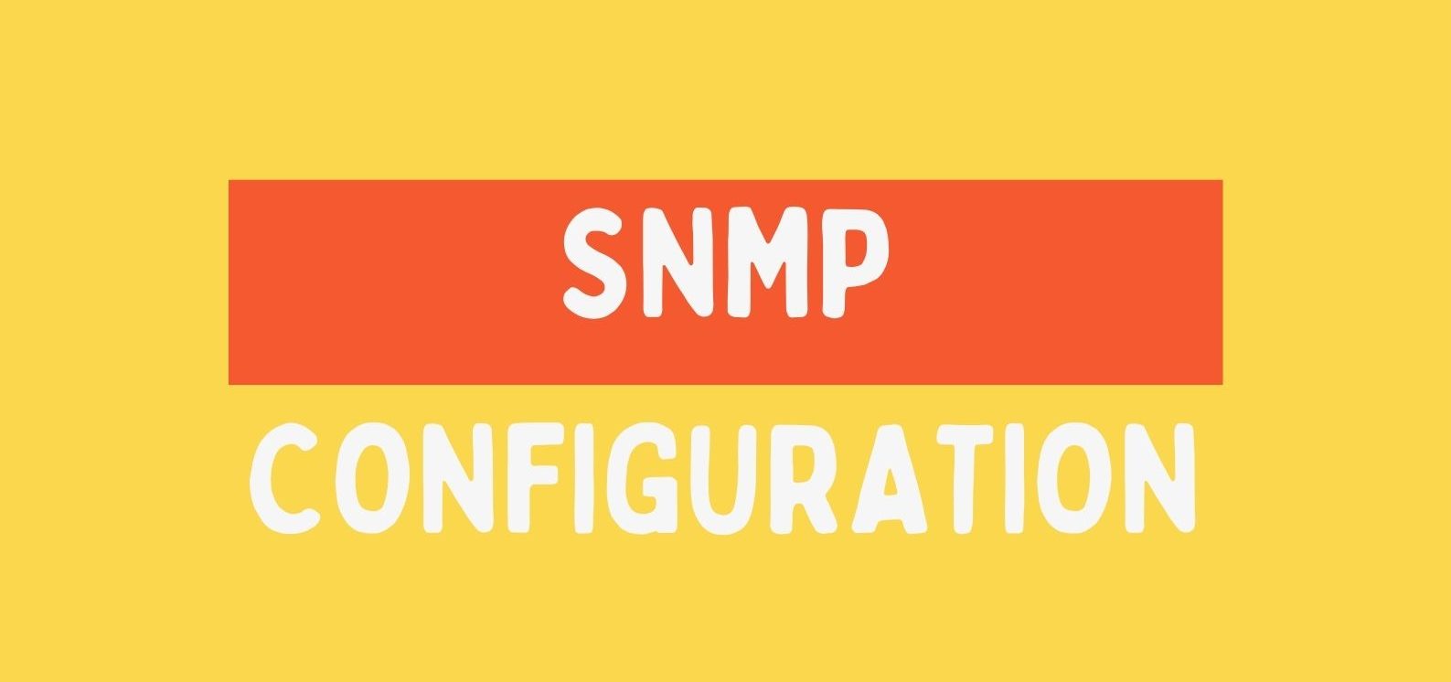 SNMP Configuration Examples on Cisco Switches & Routers