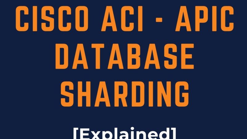 Cisco ACI – APIC Database sharding [explained]