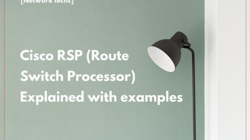 Cisco RSP (Route Switch Processor)  Explained with examples