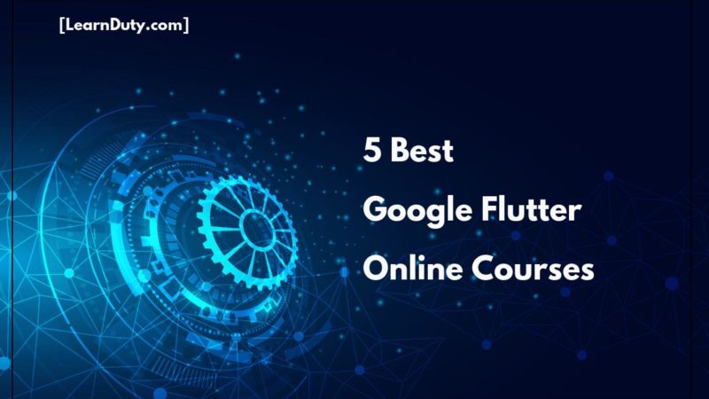 5 Best Google Flutter Online Courses to Learn in [year]