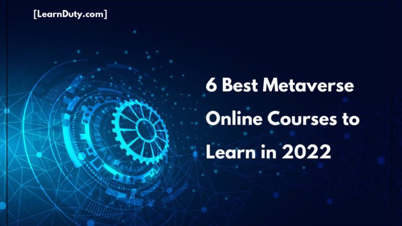 6 Best Metaverse Online Courses to Learn in 2022