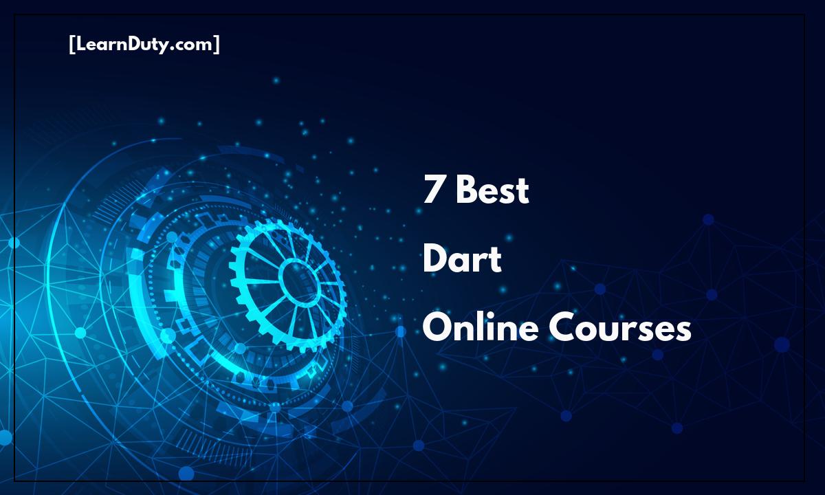 7 Best Dart Online Courses to Learn in 2022