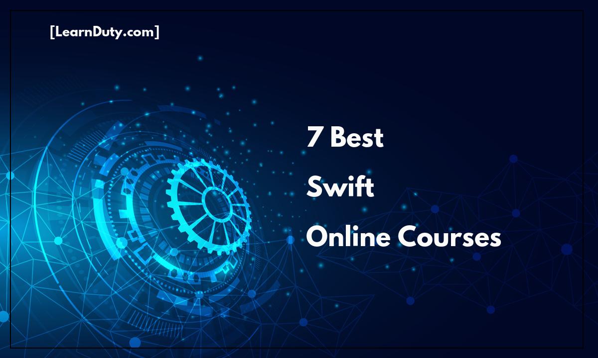 7 Best Swift Online Courses to Learn in 2022