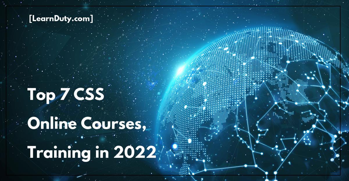 Top 7 CSS Online Courses, Training in 2022