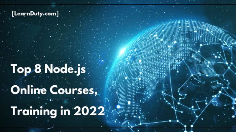 8 Best Node.js Courses to Learn Online in 2022