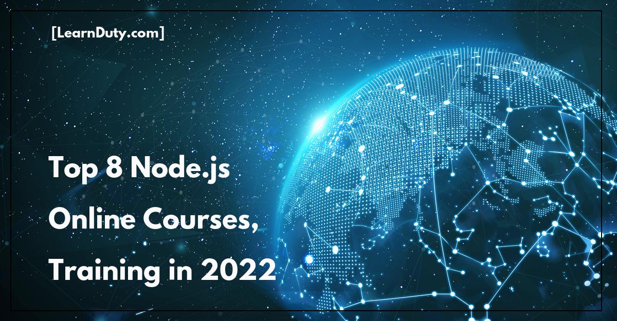 8 Best Node.js Courses to Learn Online in 2022